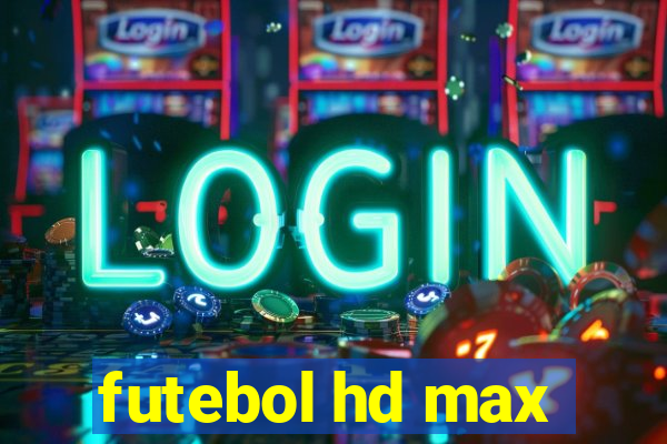 futebol hd max